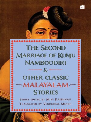 cover image of The Second Marriage of Kunju Namboodiri and Other Classic Malayalam Stories